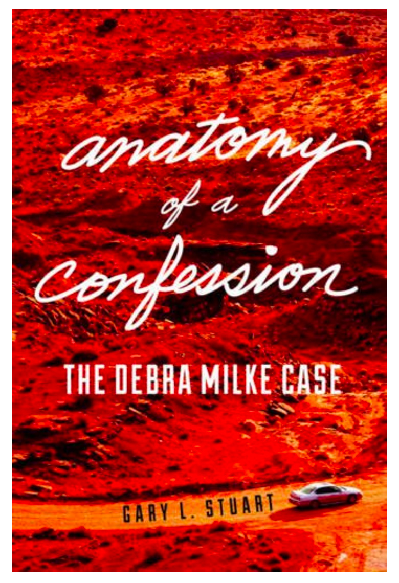 Anatomy Of A Confession The Debra Milke Case Wrongful Convictions Blog